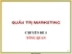 Bài giảng Quản trị marketing - ĐH Tài chính Marketing